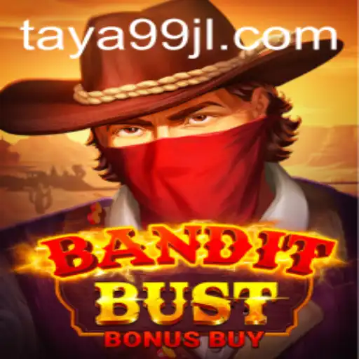 BanditBustBonusBuy: A New Era in Gaming with TAYA99