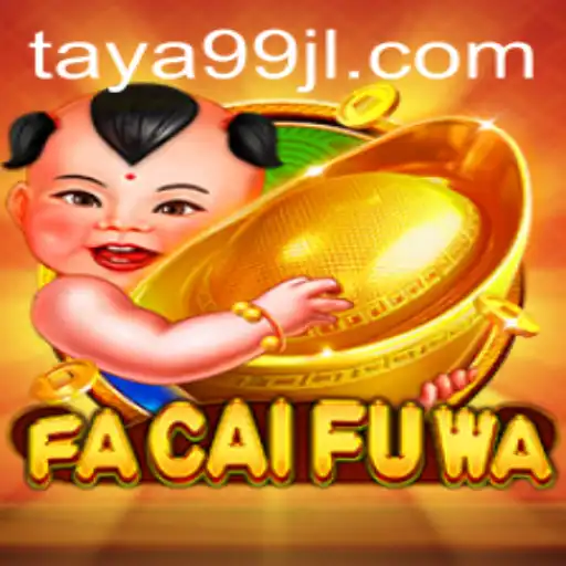 Explore the Fascinating World of FaCaiFuWa Enhanced by TAYA99