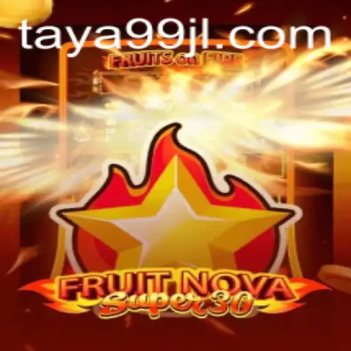 FruitrNovaSupe30: A New Era in Gaming with TAYA99