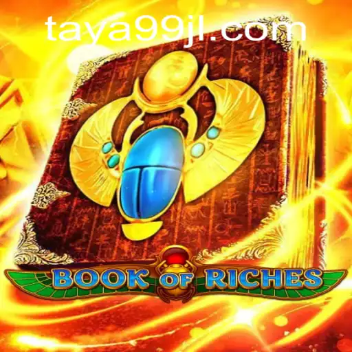 Exploring the Excitement of BookofRiches with TAYA99
