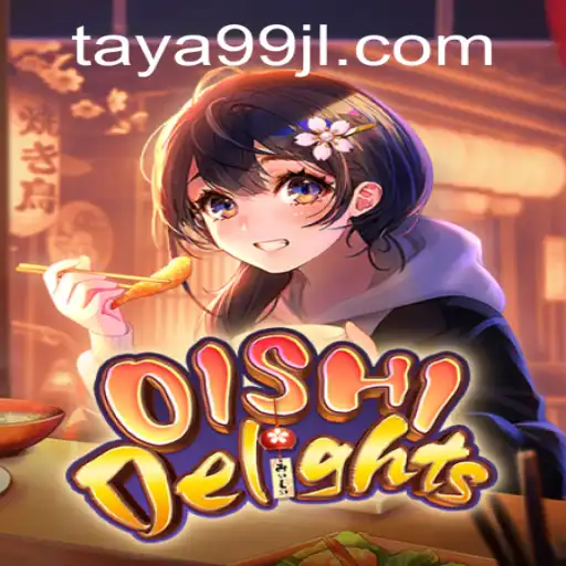 Discover the Exciting World of OishiDelights in 2023: A Guide to Mastering TAYA99