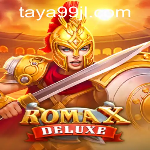 Exploring RomaXDeluxe: The Thrill of Modern Gaming with TAYA99