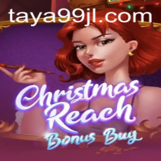 ChristmasReachBonusBuy: A Festive Gaming Experience with TAYA99