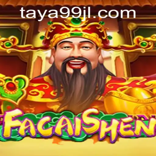 Discovering FaCaiShen: An Insightful Journey into the TAYA99 Game