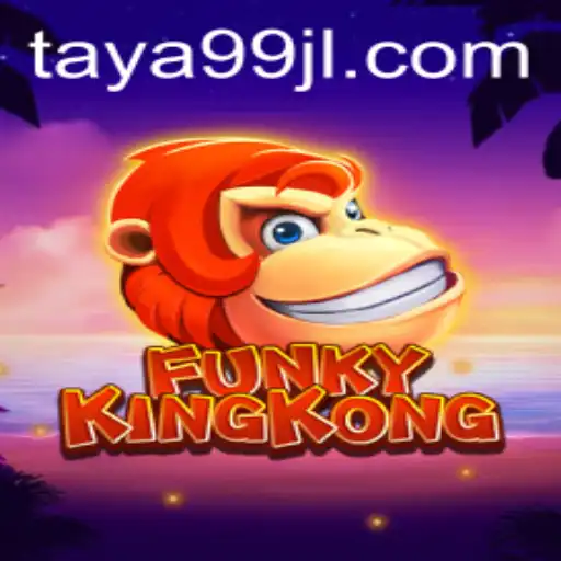 FunkyKingKong: Unveiling the Exciting World of TAYA99