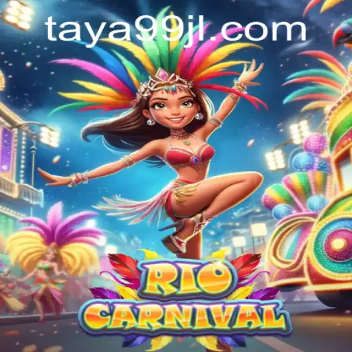 RioCarnival: Exciting Gameplay and Key Insights with TAYA99