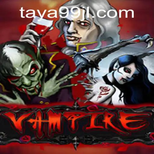 TAYA99: Unveiling the Mystical World of Vampire