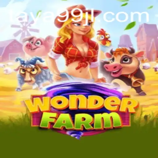 Explore the Enchanting World of WonderFarm: The Latest Craze with TAYA99